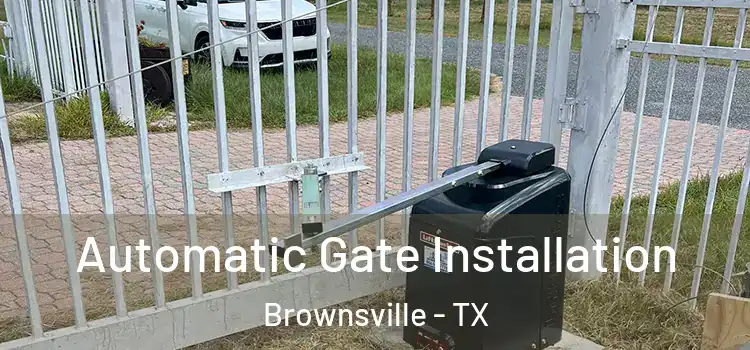  Automatic Gate Installation Brownsville - TX