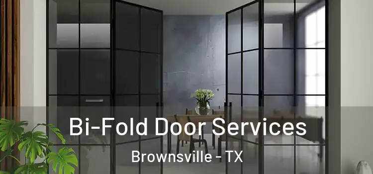 Bi-Fold Door Services Brownsville - TX