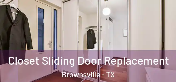 Closet Sliding Door Replacement Brownsville - TX