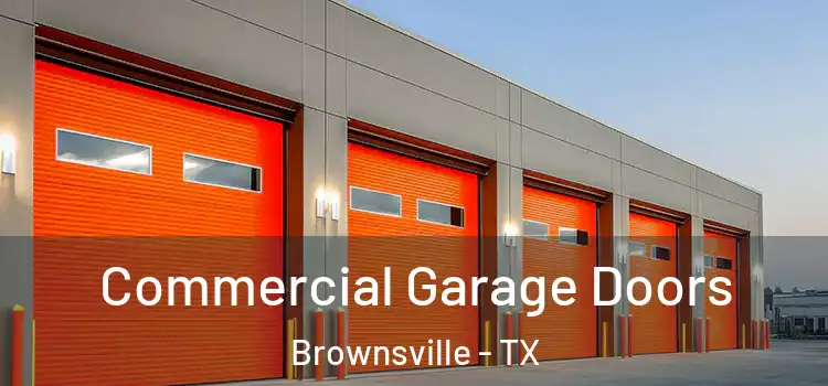  Commercial Garage Doors Brownsville - TX