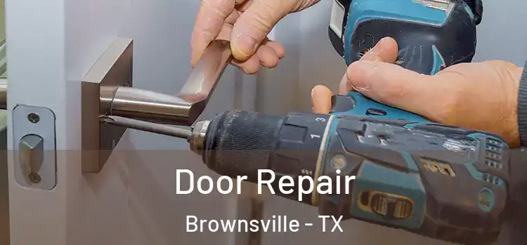 Door Repair Brownsville - TX