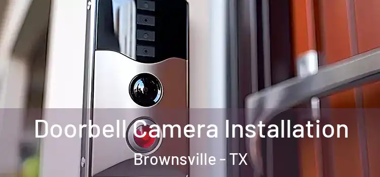  Doorbell Camera Installation Brownsville - TX