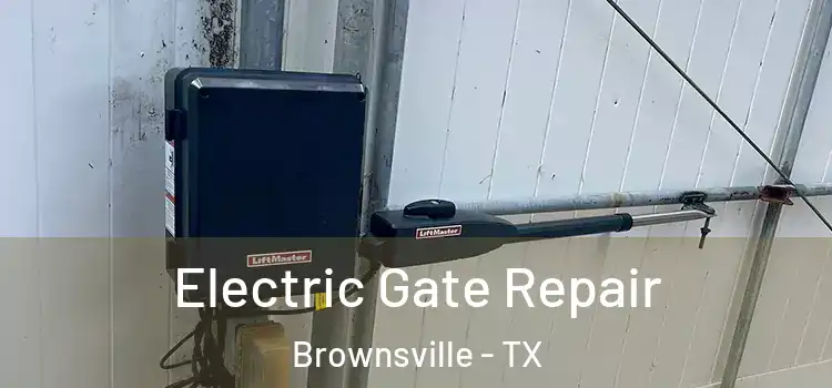 Electric Gate Repair Brownsville - TX
