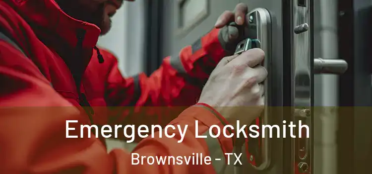  Emergency Locksmith Brownsville - TX