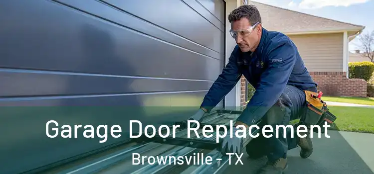  Garage Door Replacement Brownsville - TX