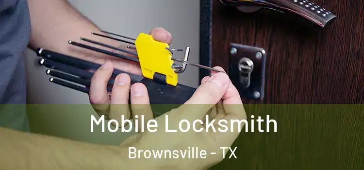  Mobile Locksmith Brownsville - TX