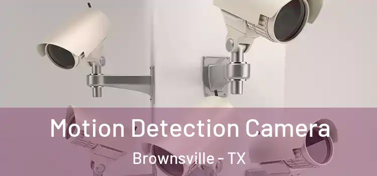  Motion Detection Camera Brownsville - TX