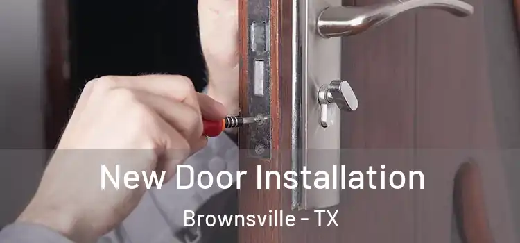New Door Installation Brownsville - TX