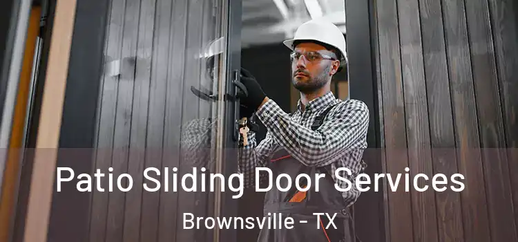 Patio Sliding Door Services Brownsville - TX