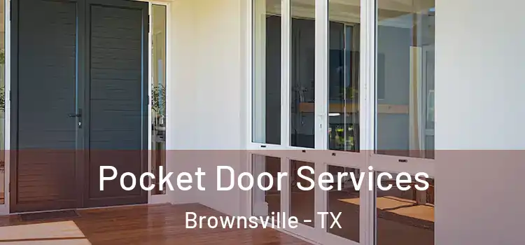 Pocket Door Services Brownsville - TX