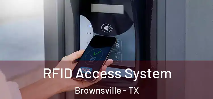  RFID Access System Brownsville - TX