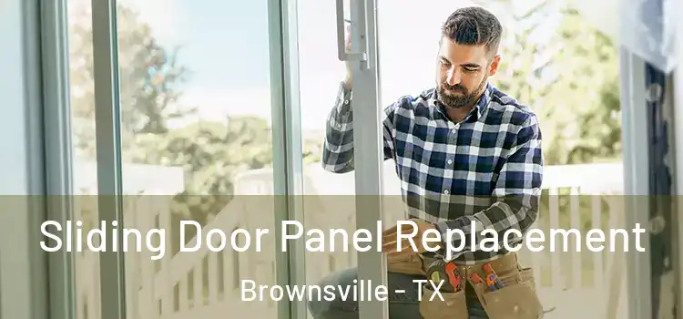 Sliding Door Panel Replacement Brownsville - TX