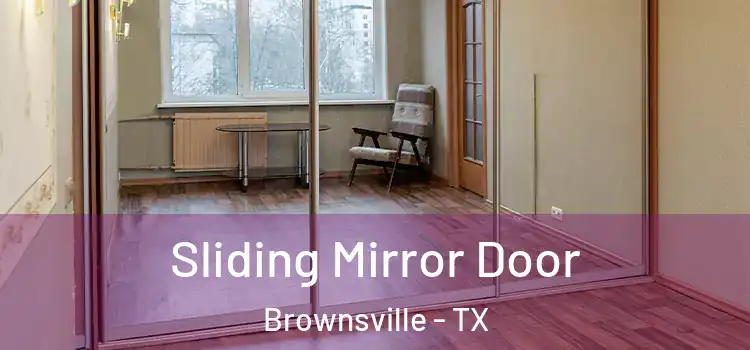  Sliding Mirror Door Brownsville - TX